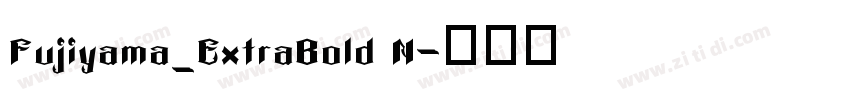 Fujiyama_ExtraBold N字体转换